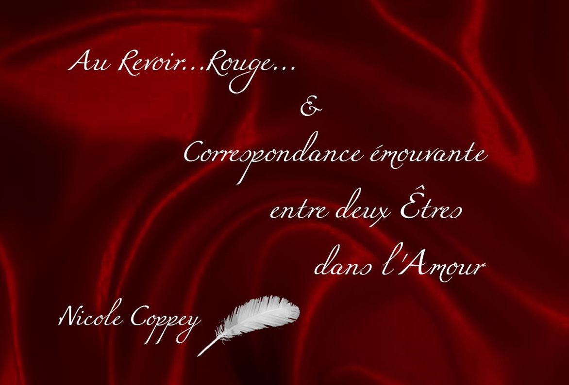 Au Revoir...Rouge... & Correspondance émouvante...